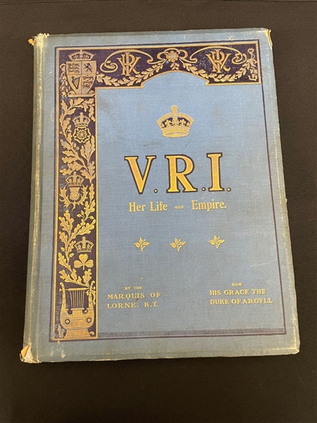 "V.R.I Her Life and Empire" By Marquis of Lorne Story of Queen Victoria
