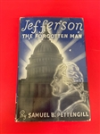 "Jefferson the Forgotten Man" Samuel Pettengill 1938 With DJ