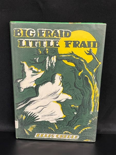 Big Fraid, Little Fraid by Ellis Credle With Dust Jacket