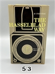 "The Hasselblad Way" by H. Freytag Hardbound Volume