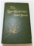 "The Leaf Collectors Handbook" by Charles Newhall 1902 With 100 Year+ Leaves