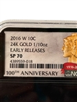 2016-W 10 Cent 24k Gold 1/10 Ounce Early Release SP70 100th Anniversary NGC